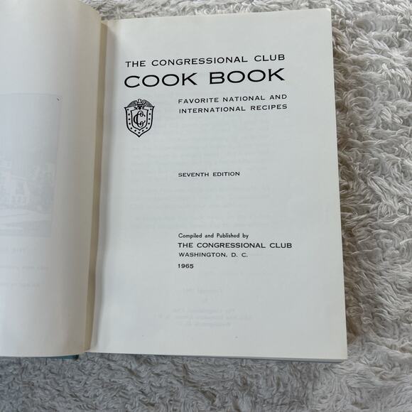 THE CONGRESSIONAL CLUB COOK BOOK - 1965 - National and International Recipes - Picture 4 of 12